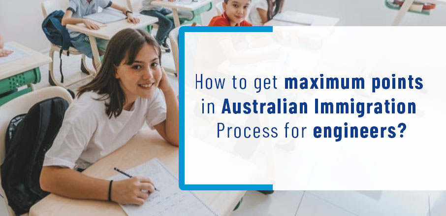 How to get maximum points in Australian Immigration Process