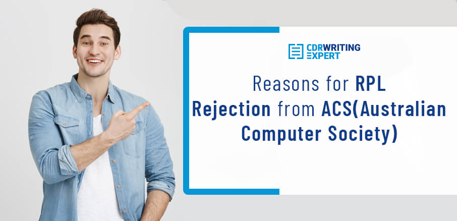 Reason for RPL Rejection from ACS(Australian Computer Society)