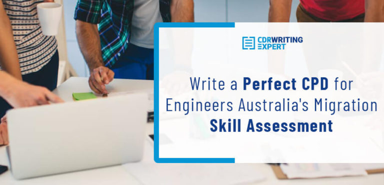 Write a perfect CPD for Engineers Australia Migration Skill Assessment
