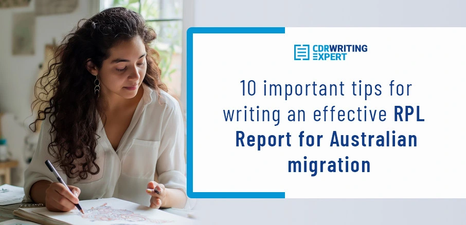 10 important tips for writing an effective RPL Report for Australian migration